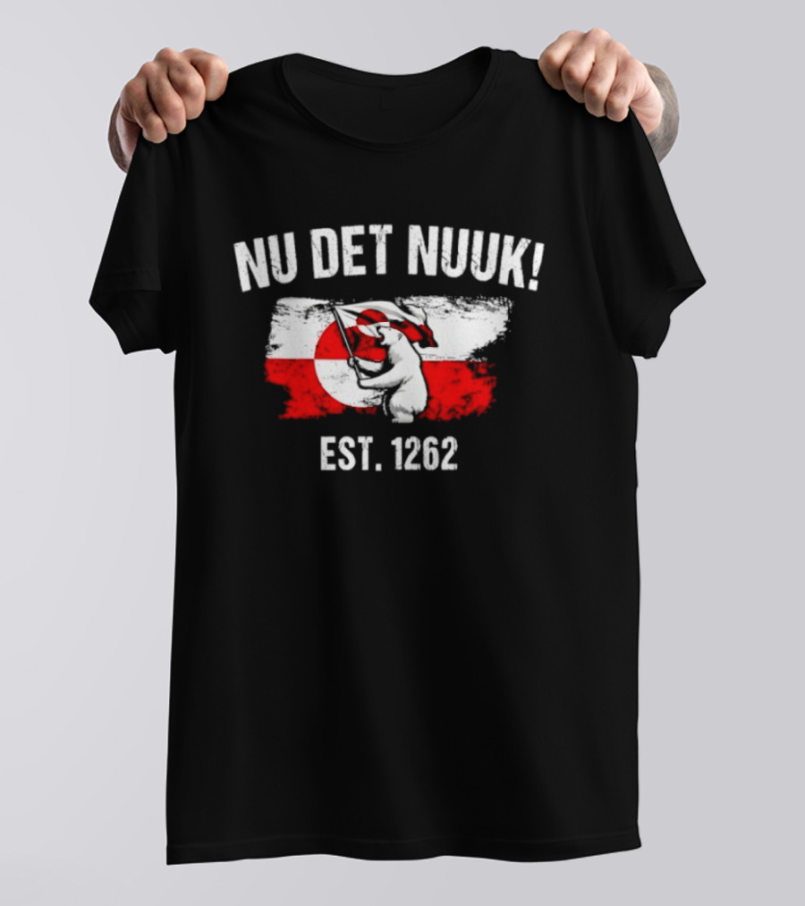Nu Det Nuuk Greenland Flag Polar Bear Est 1262 T-Shirt