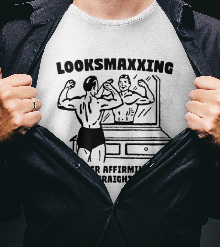 Looksmaxxing Gender Affirming Care Straight Guys Mirror Flexing T-Shirt