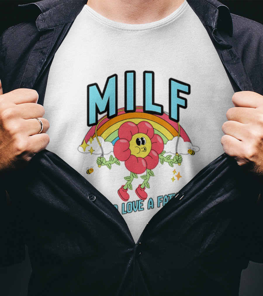 MILF Man I'd Love A Father Cartoon Rainbow Flower T-Shirt