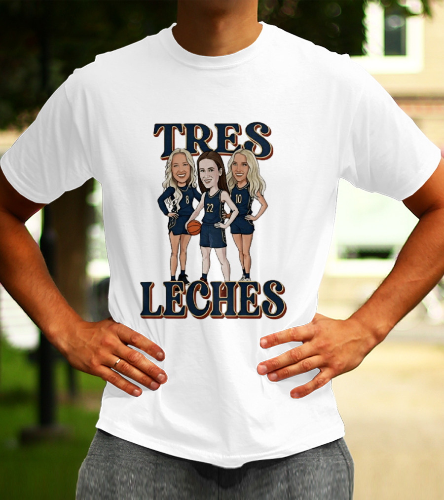Tres Leches Caitlin Clark Kristy Wallace Kelsey Mitchell Indiana Fever WNBA T-Shirt