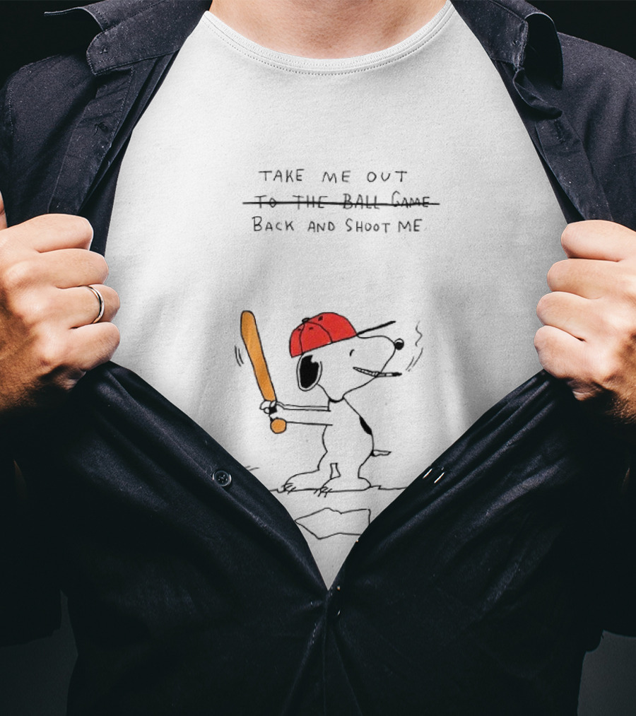 Take Me Out Back And Shoot Me Snoopy Meme T-Shirt