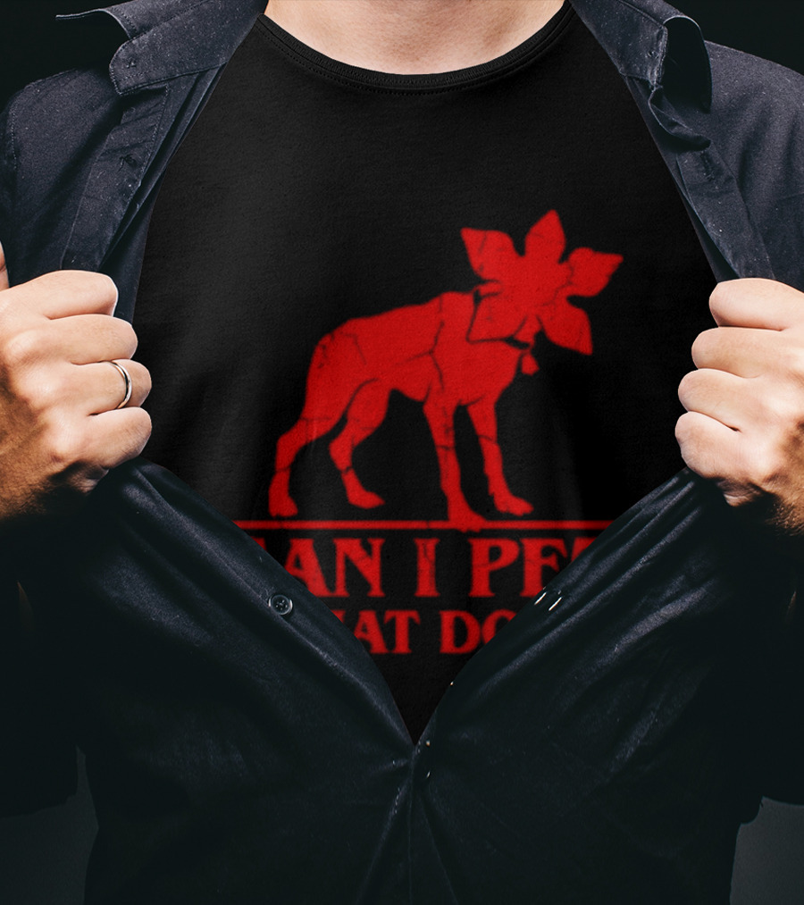 Can I Pet That Dog Stranger Things Demodog Humor T-Shirt