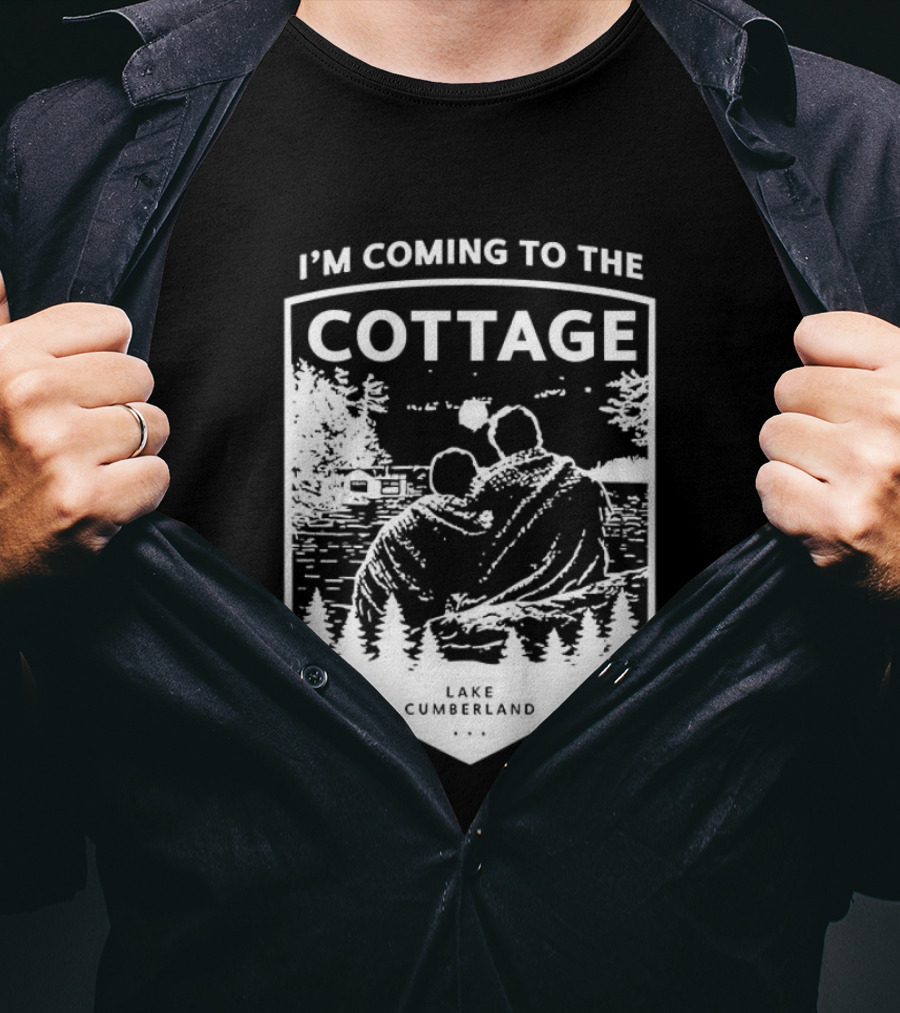 I'm Coming To The Cottage Lake Cumberland Adventure T-Shirt