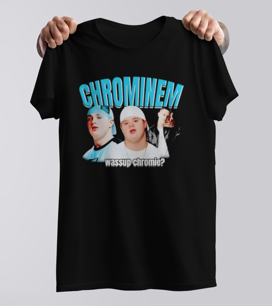 CHROMINEM Wassup Chromie Meme T-Shirt