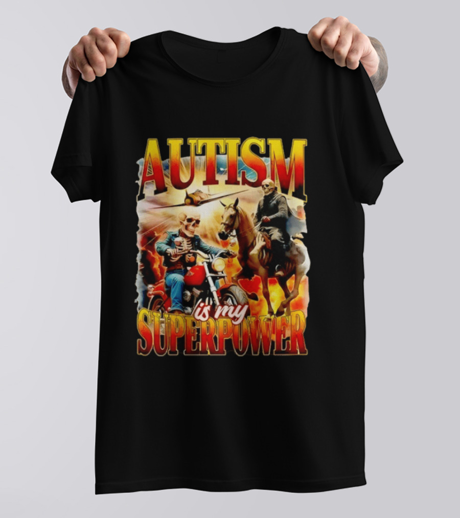 Autism Is My Superpower Skeletons On Motorcycle And Horse T-Shirt