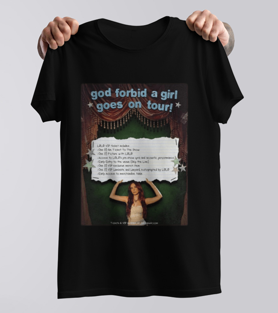 God Forbid A Girl Goes On Tour LØLØ VIP Ticket Benefits T-Shirt