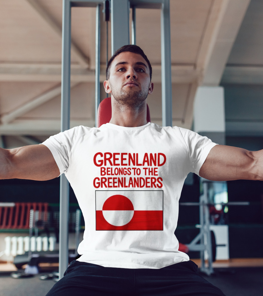 Greenland Belongs To The Greenlanders Flag T-Shirt