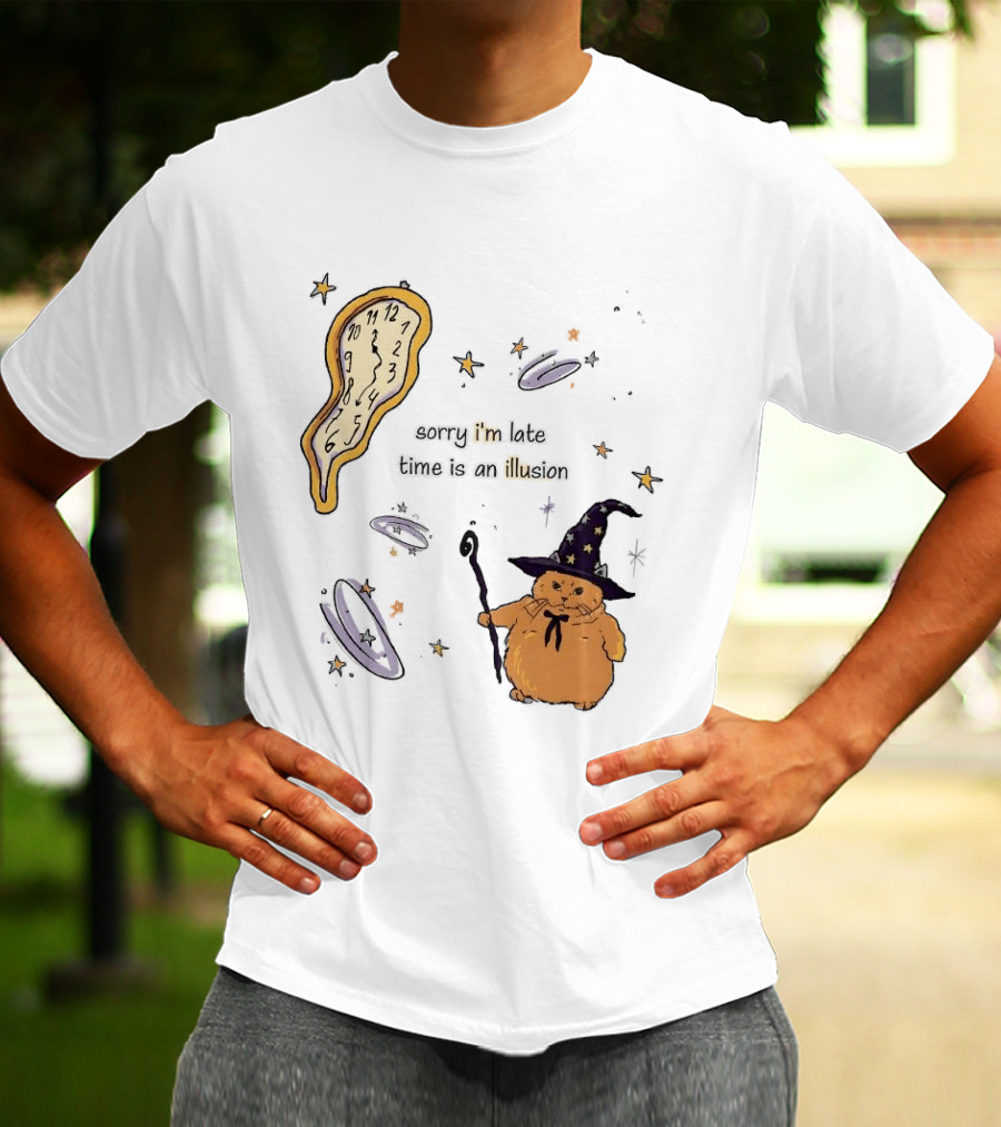 Sorry I'm Late Time Is An Illusion Time Traveling Witch Cat With Melting And Magic Wand T-Shirt