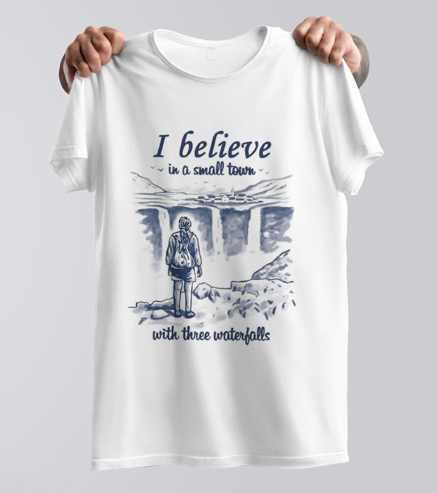 I Believe In A Small Town With Three Waterfalls Sketch T-Shirt