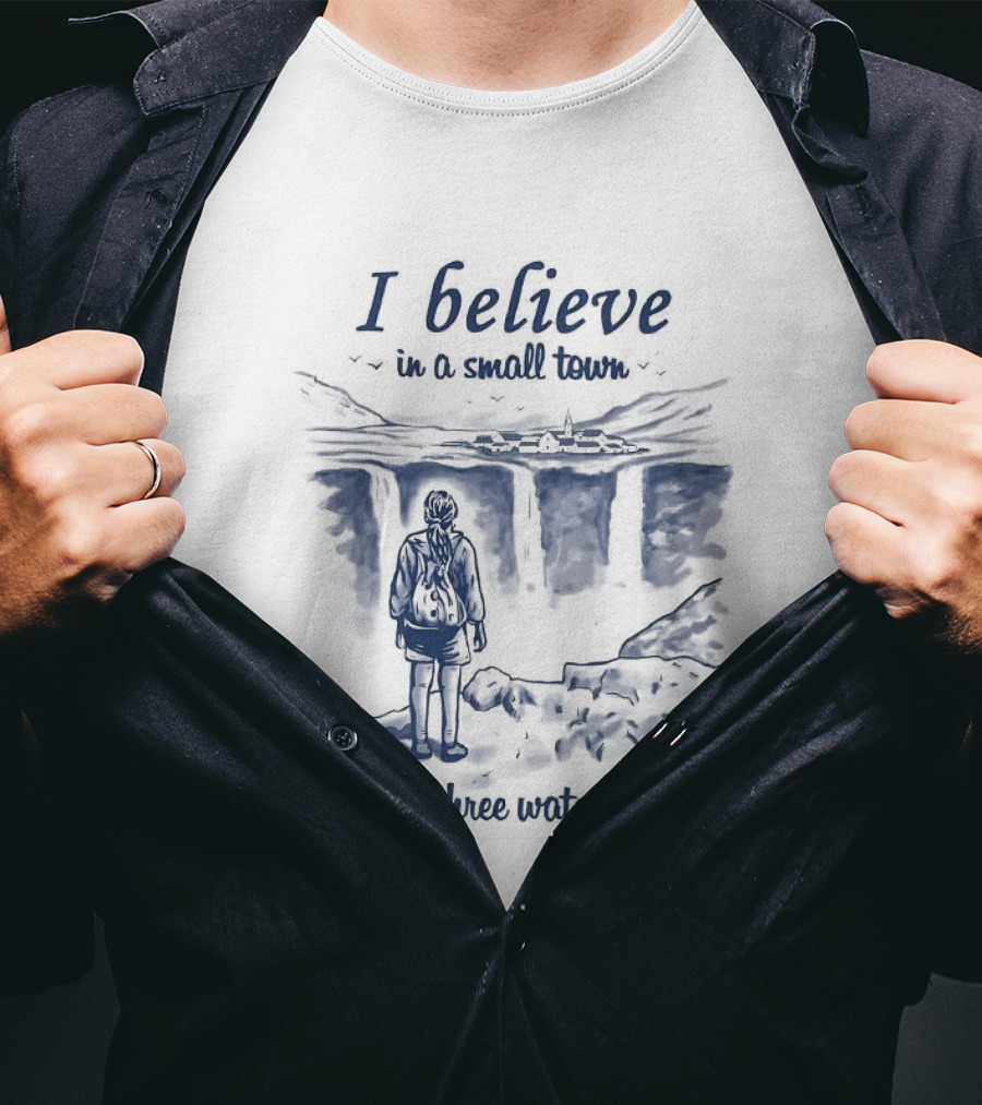 I Believe In A Small Town With Three Waterfalls Sketch T-Shirt