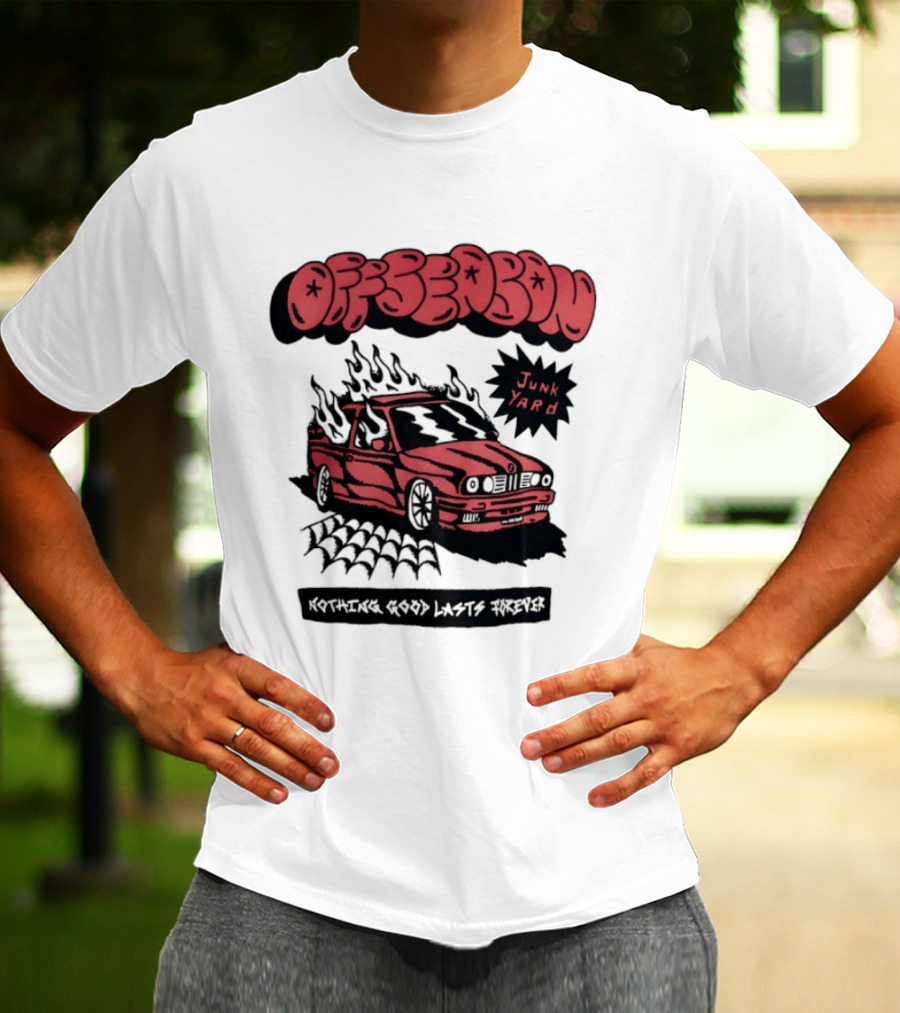Offseason Junk Yard Nothing Good Lasts Forever Retro Car T-Shirt