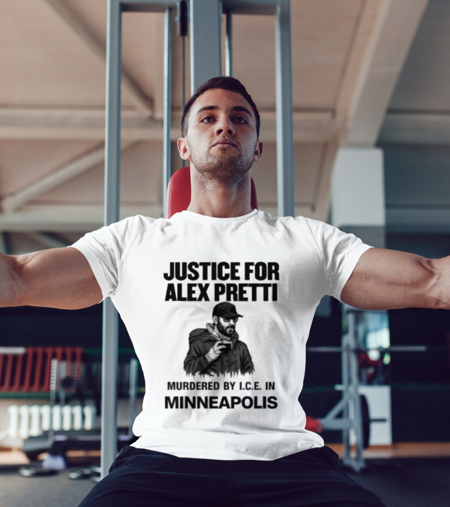 Justice For Alex Pretti Murdered By ICE In Minneapolis T-Shirt
