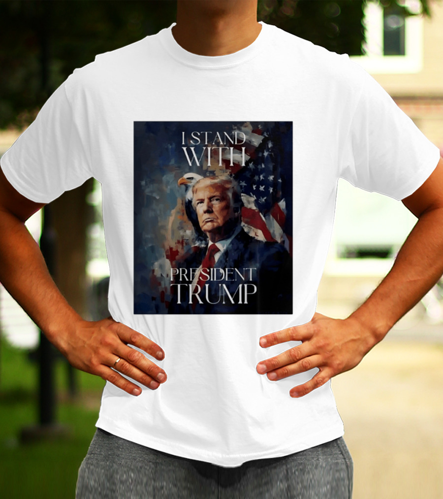 I Stand With President Trump American Flag Bald Eagle T-Shirt
