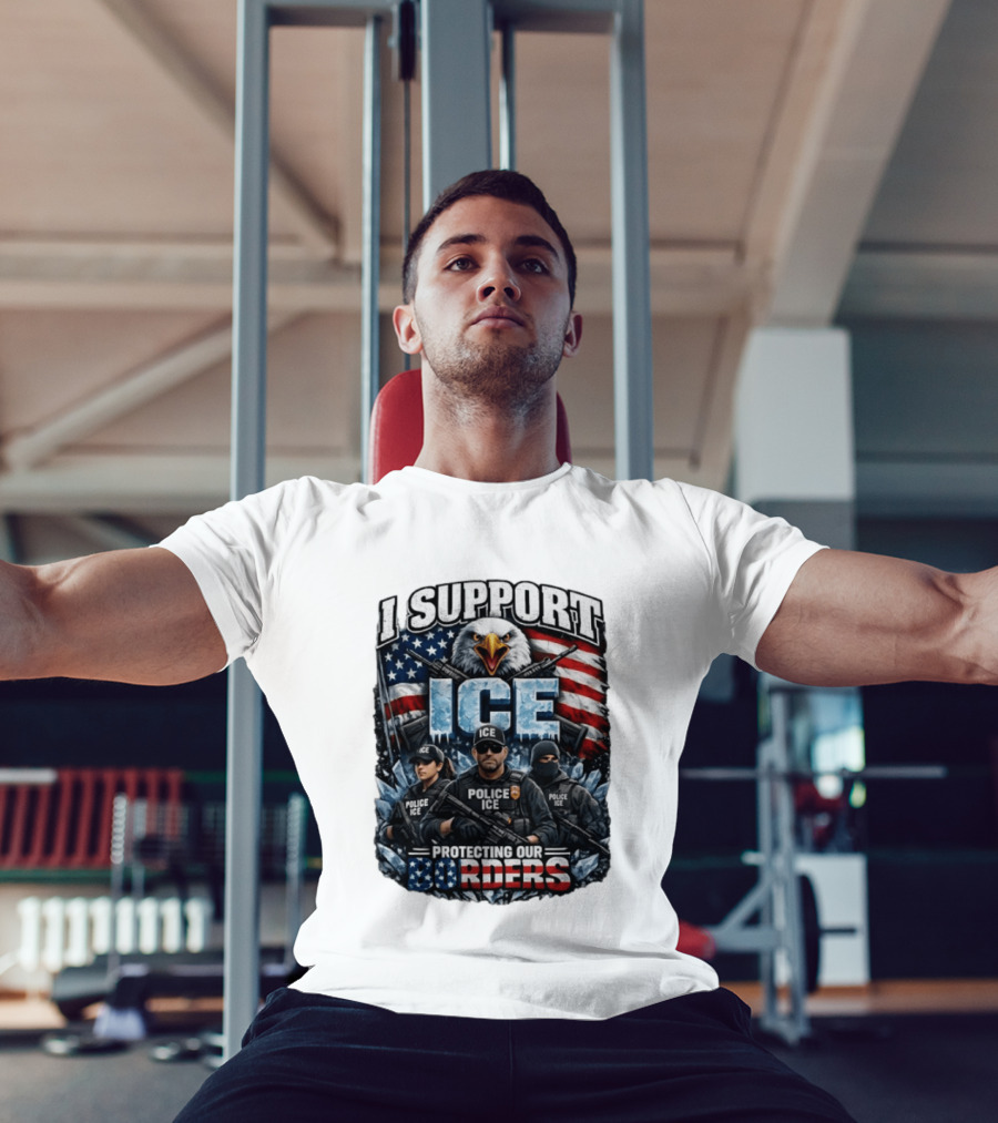 I Support ICE Protecting Our Borders American Flag Bald Eagle Police ICE Officers T-Shirt