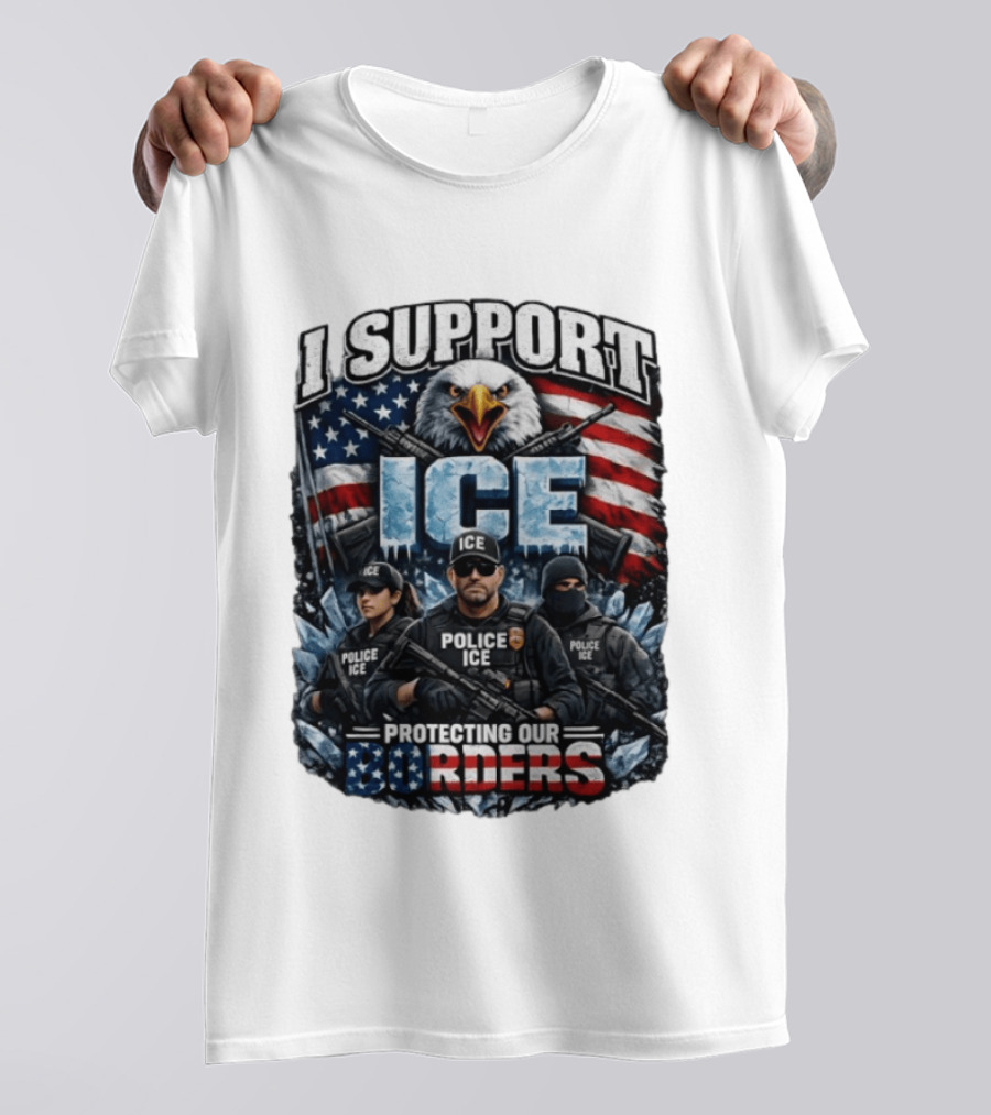 I Support ICE Protecting Our Borders American Flag Bald Eagle Police ICE Officers T-Shirt