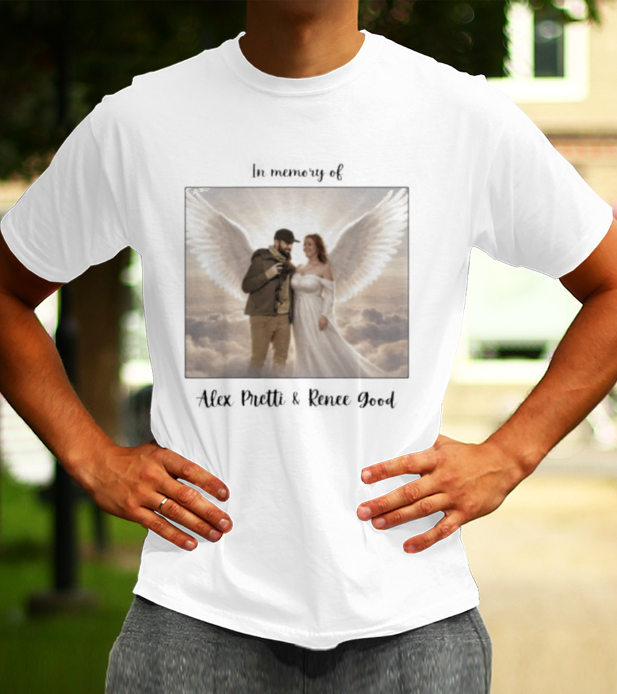 In Memory Of Alex Pretti Renee Good Angel Wings Remembrance T-Shirt