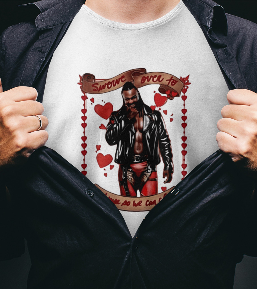 Swerve Over To My House So We Can Chill Valentine's Day Swerve Strickland Series T-Shirt