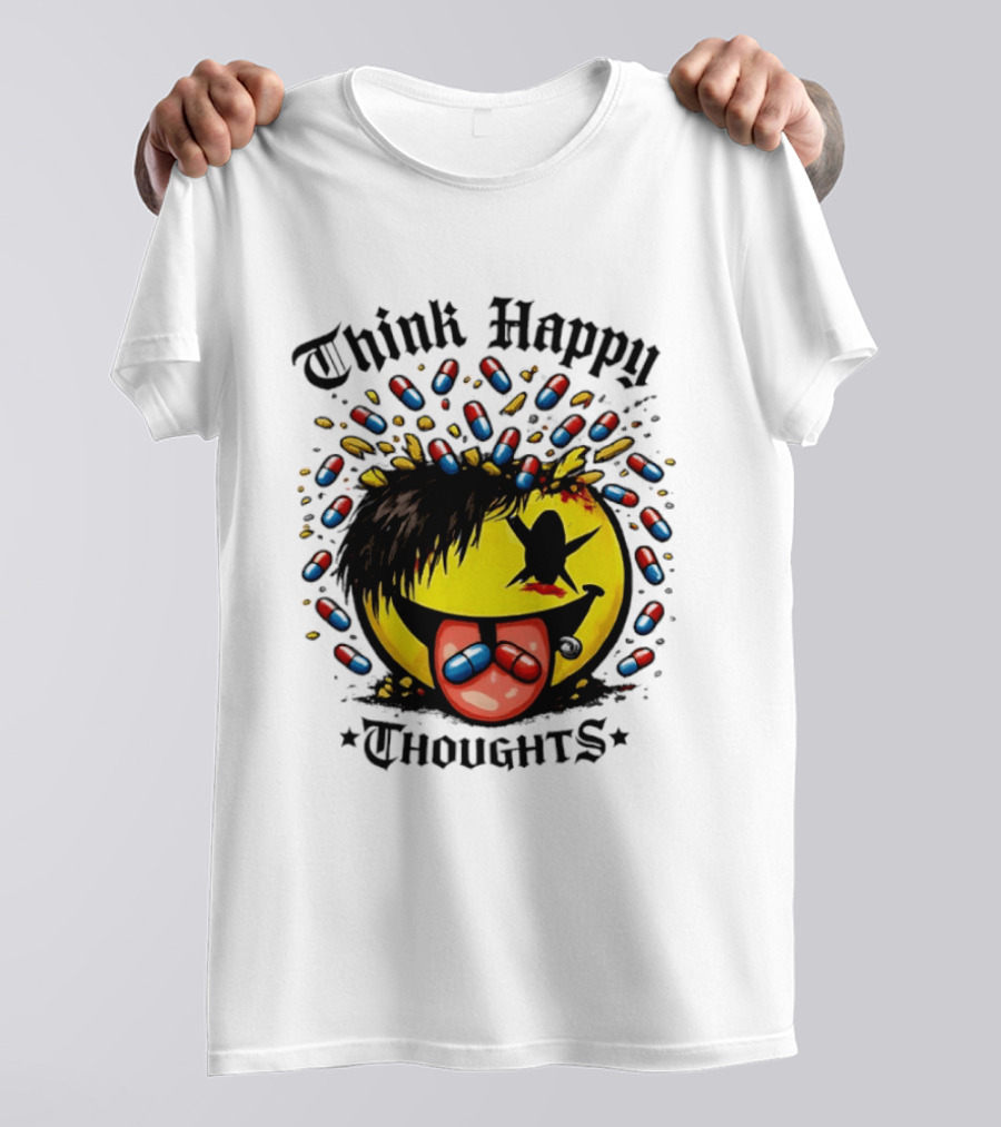 Think Happy Thoughts Smiley Face With Hair And Pills T-Shirt