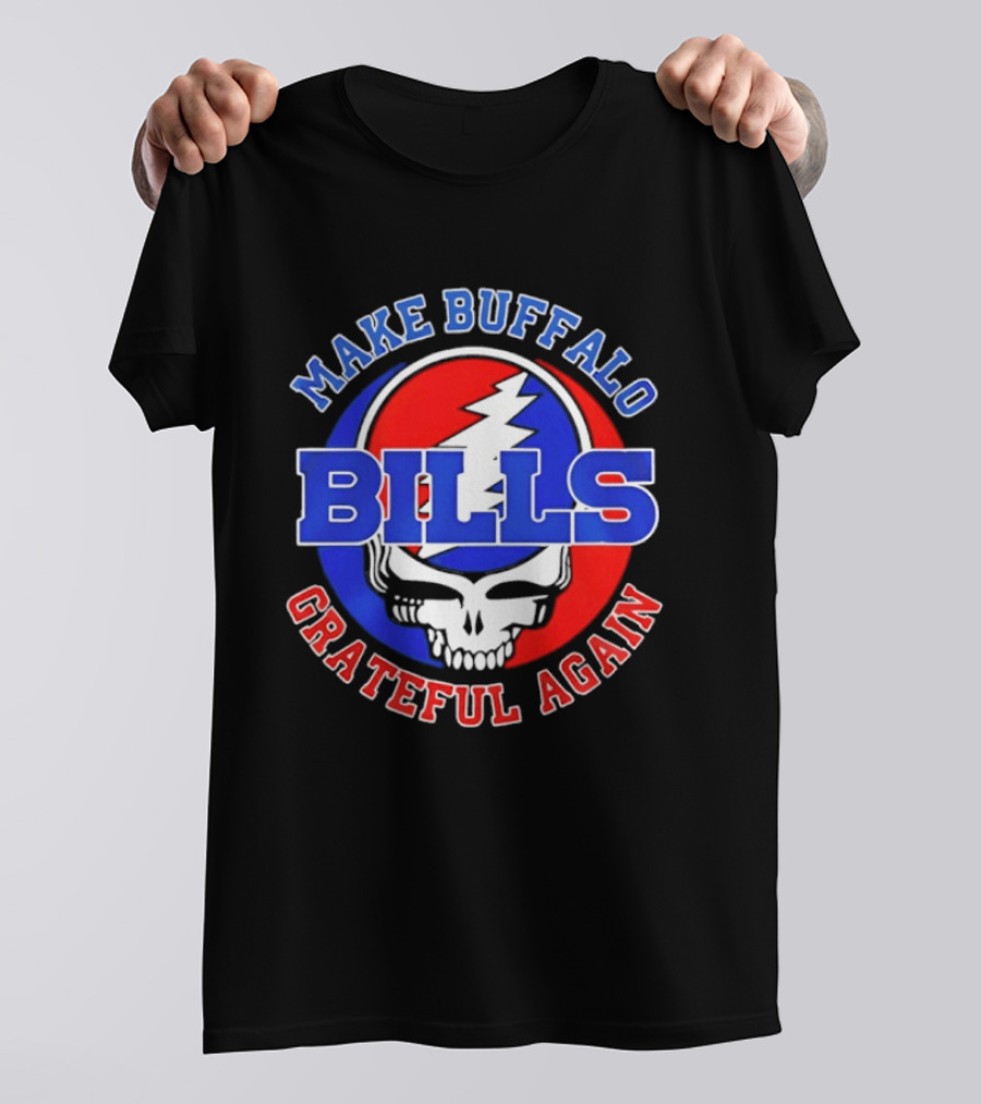 Buffalo Bills Grateful Dead Make Buffalo Grateful Again T-Shirt