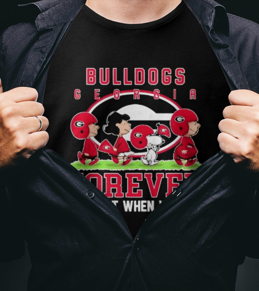 Georgia Bulldogs Peanuts Bulldogs Forever Not Just When We Win T-Shirt