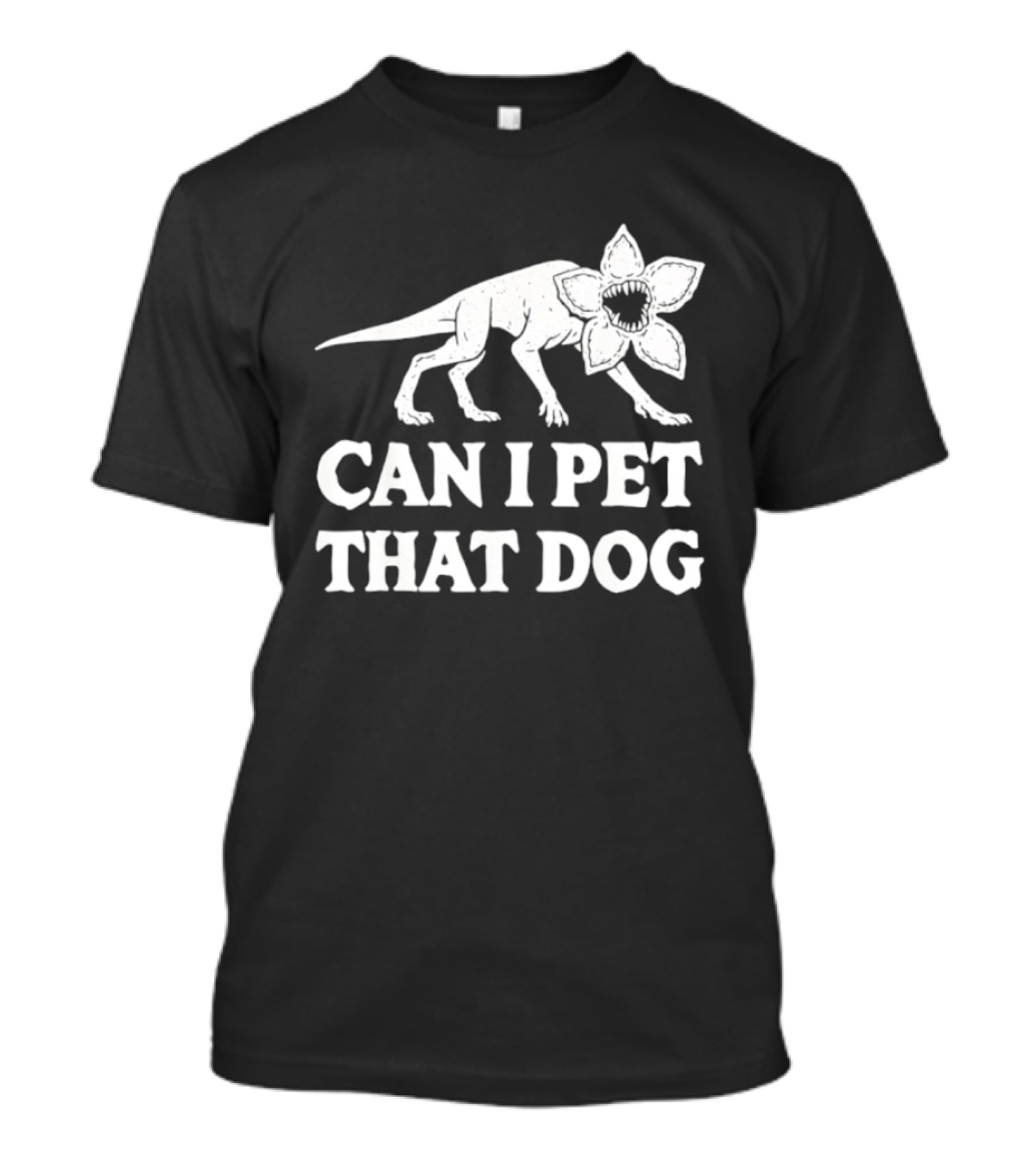 Can I Pet That Dog Demodog Stranger Creature Humor T-Shirt