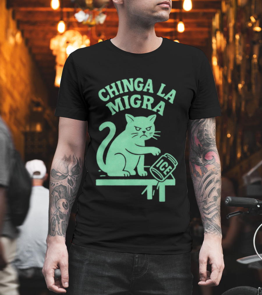 Chinga La Migra Cat With ICE Can T-Shirt