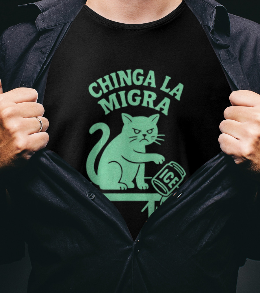 Chinga La Migra Cat With ICE Can T-Shirt