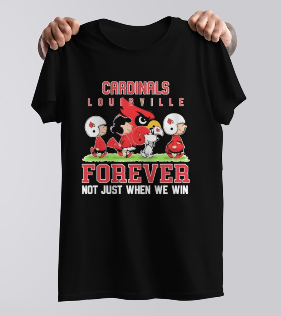 Cardinals Louisville Peanuts Forever Not Just When We Win T-Shirt