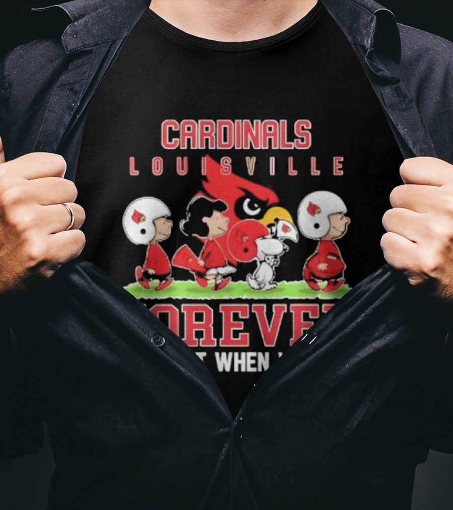 Cardinals Louisville Peanuts Forever Not Just When We Win T-Shirt