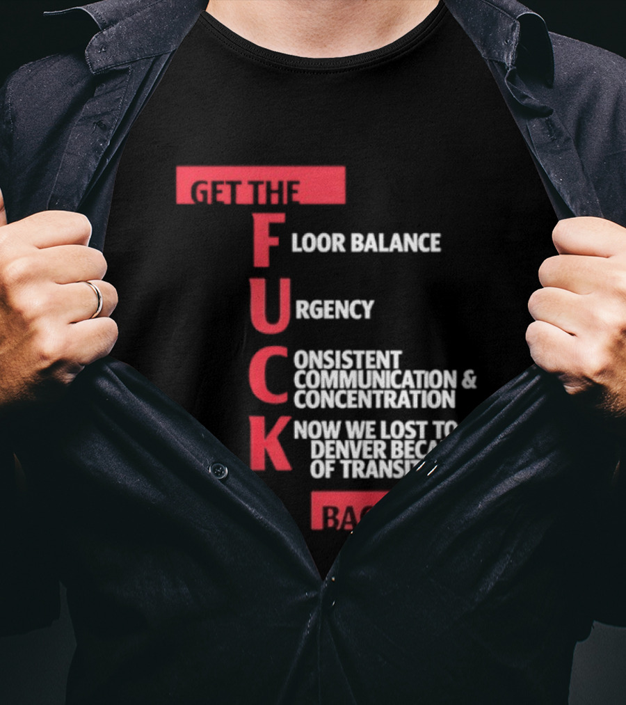 Front Floor Balance Urgency Consistent Communication Concentration Transition Back T-Shirt