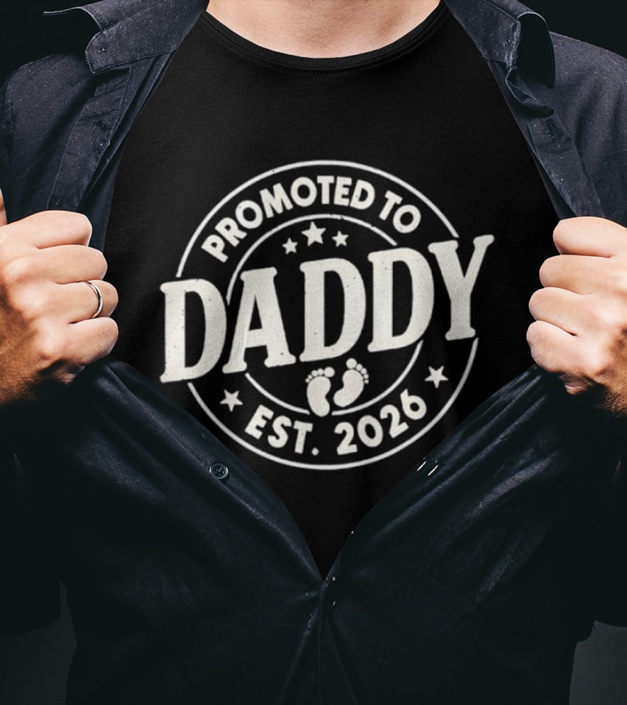 Promoted To Daddy Est 2026 Baby Feet Father's Day T-Shirt