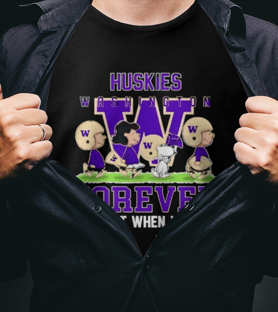Washington Huskies Peanuts Forever Not Just When We Win T-Shirt