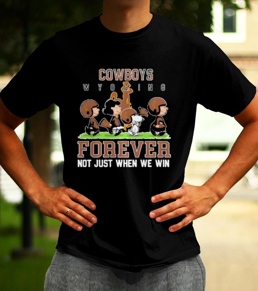 Wyoming Cowboys Peanuts Characters Football Forever Not Just When We Win T-Shirt