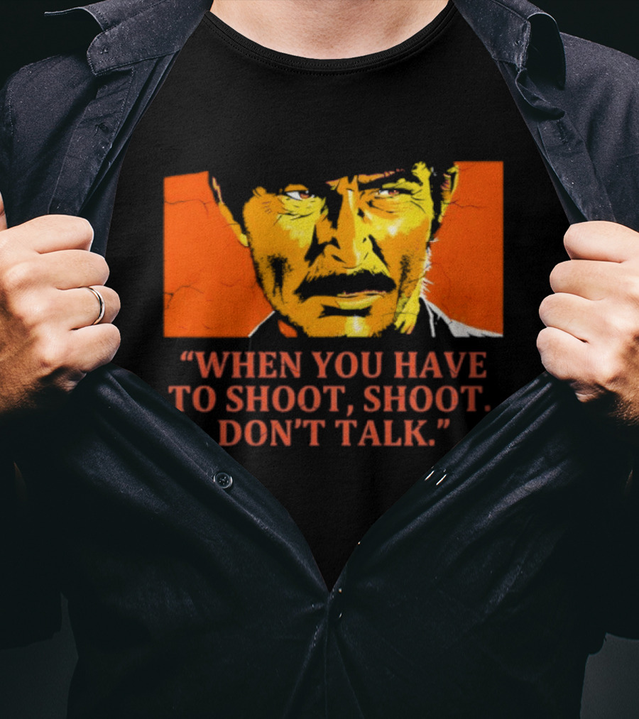 Lee Van Cleef When You Have To Shoot Don't Talk Bold Text Orange Face T-Shirt