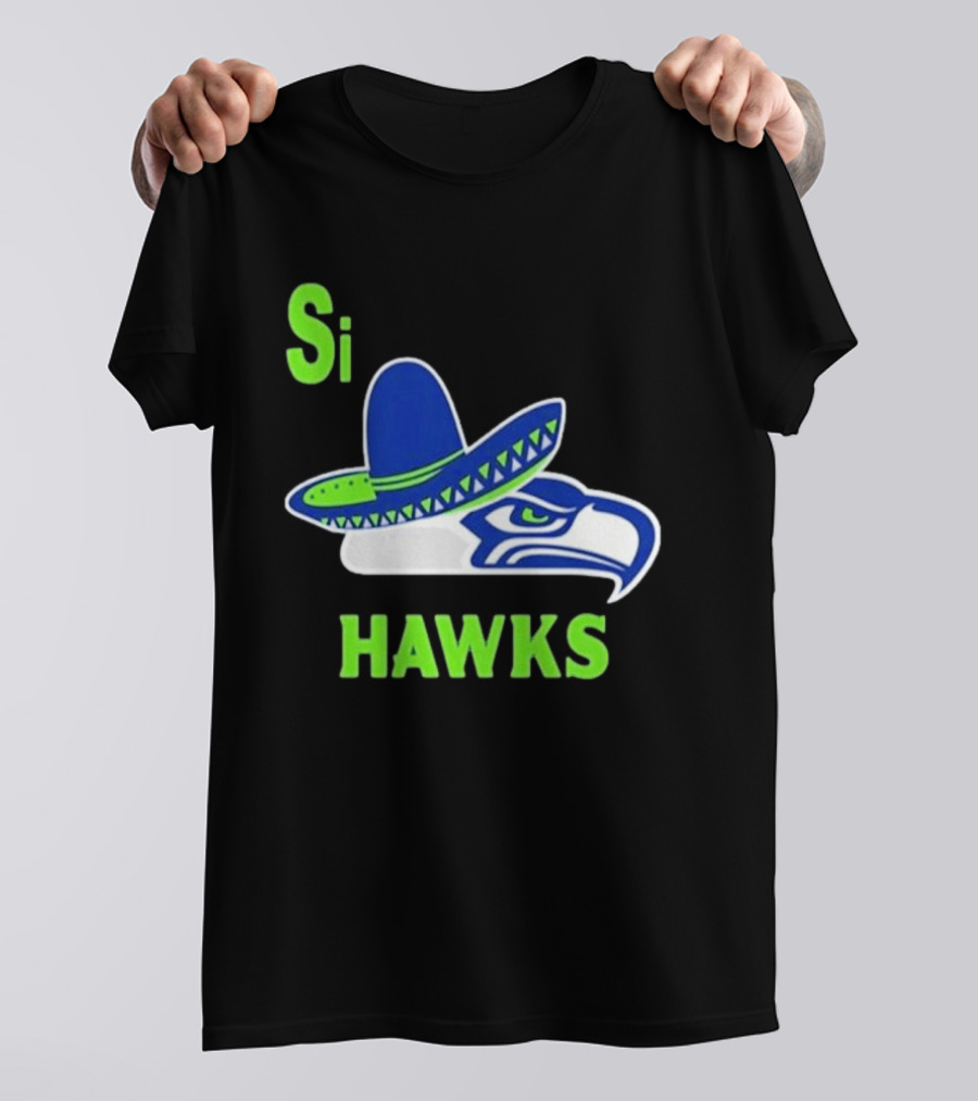 Si Hawks Seattle Seahawks Sombrero 2026 T-Shirt