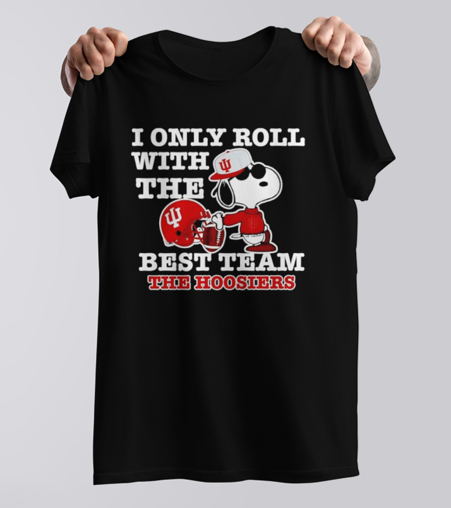 I Only Roll With The Best Team The Hoosiers Indiana Football Snoopy T-Shirt
