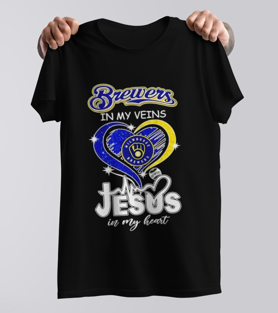 Brewers In My Veins Milwaukee Brewers Jesus In My Heart Baseball T-Shirt