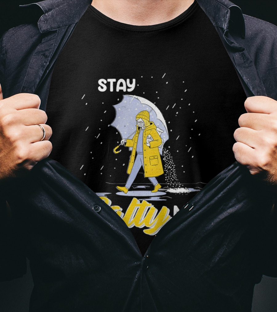 Stay Salty Melt Ice Umbrella Walker Winter Fashion T-Shirt