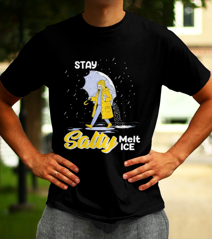 Stay Salty Melt Ice Umbrella Walker Winter Fashion T-Shirt