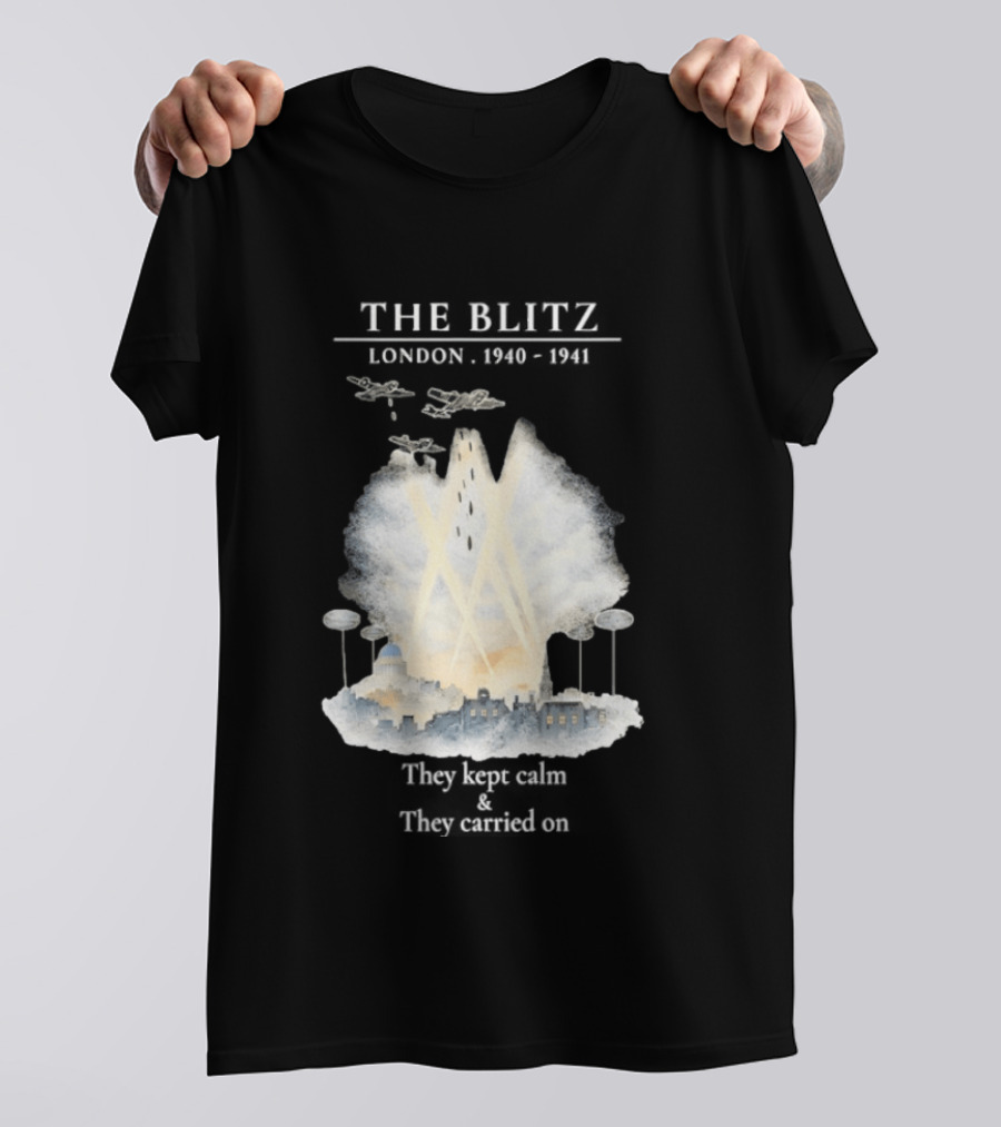 The Blitz London 1940 1941 Keep Calm Carry On World War II History T-Shirt
