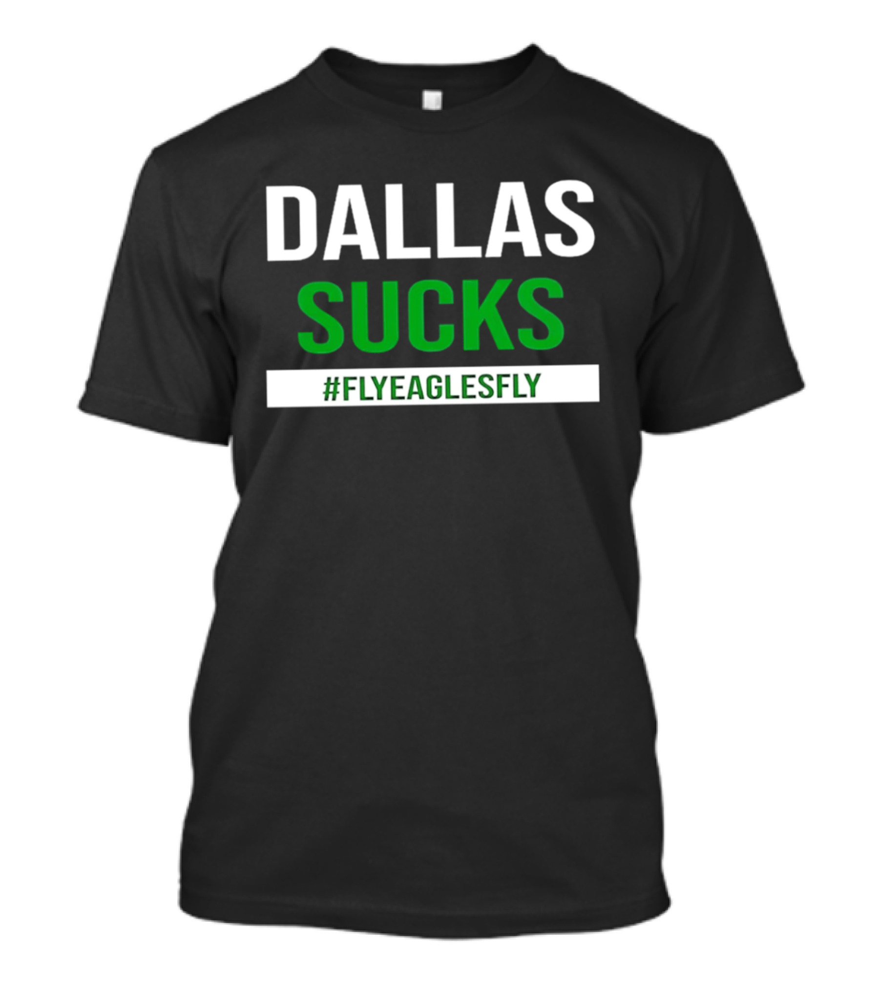 Philadelphia Eagles Dallas Sucks FlyEaglesFly T-Shirt