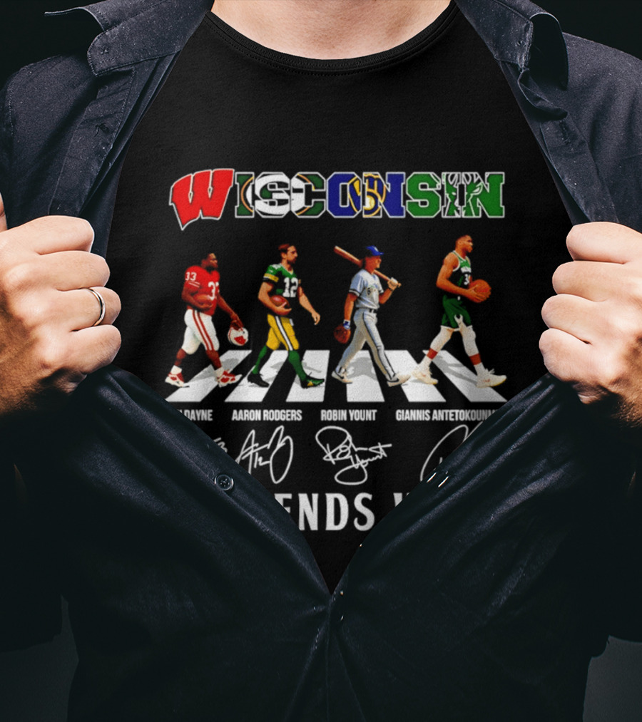 Wisconsin Legends Way Ron Dayne Aaron Rodgers Robin Yount Giannis Antetokounmpo Signatures T-Shirt