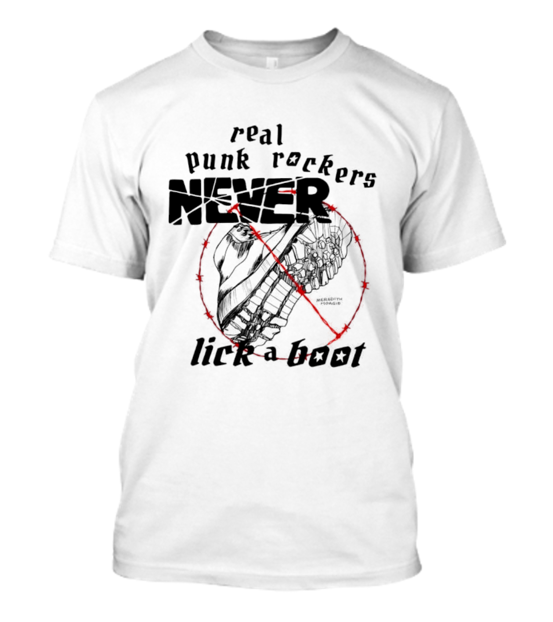 Real Punk Rockers Never Lick A Boot Outlined With Red Circle And Slash T-Shirt