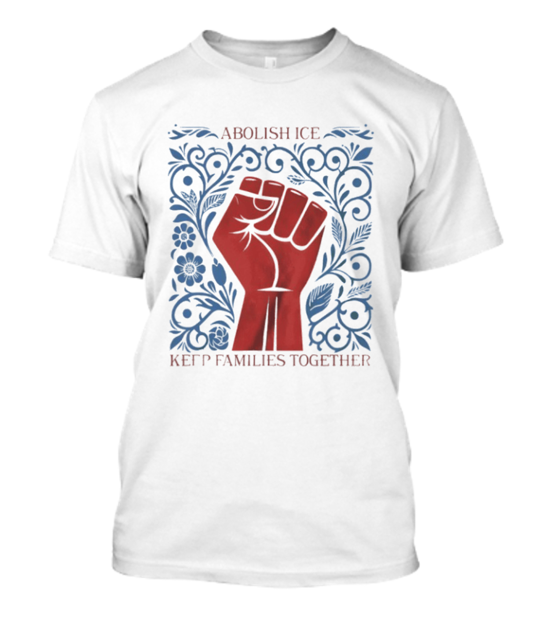 Abolish ICE Red Fist Keep Families Together Floral T-Shirt
