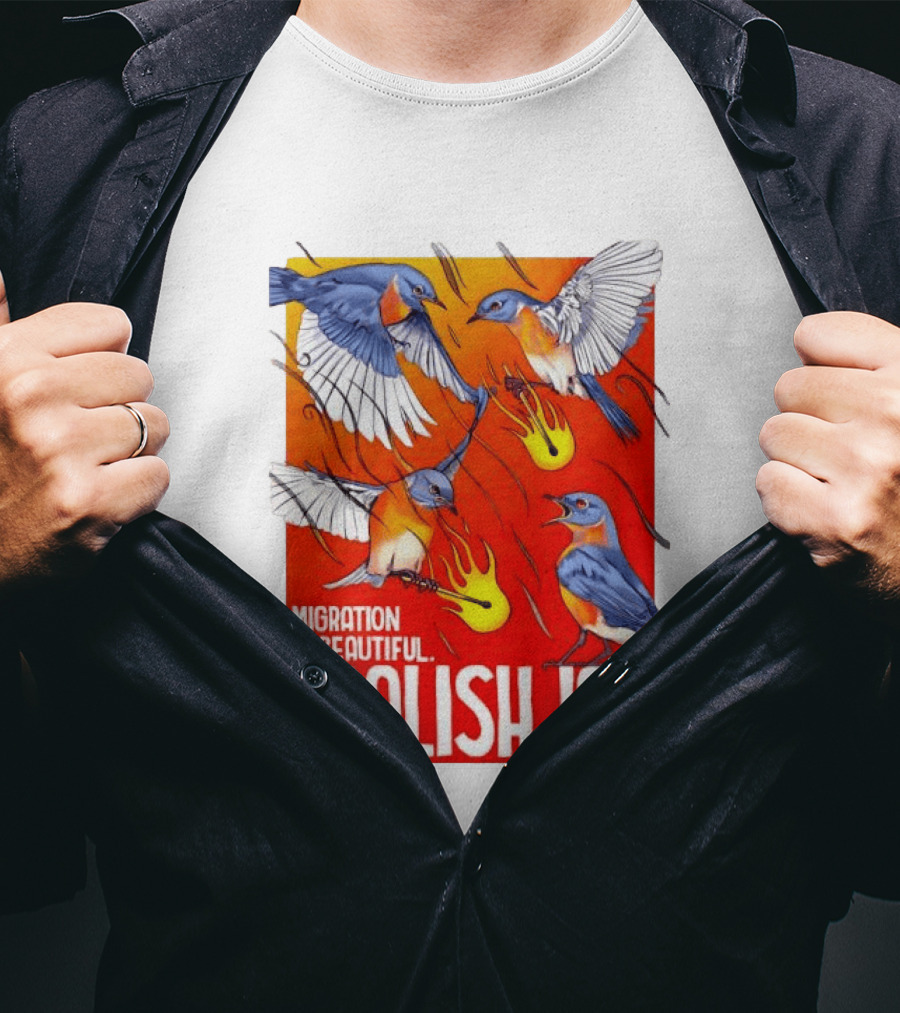 Migration Is Beautiful Abolish ICE Eastern Bluebird Red And Orange T-Shirt