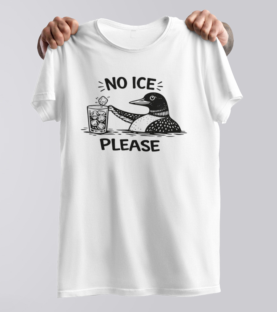 Minnesota Loon No Ice Please Stupid Canadian Wolf Bird No Ice Please T-Shirt