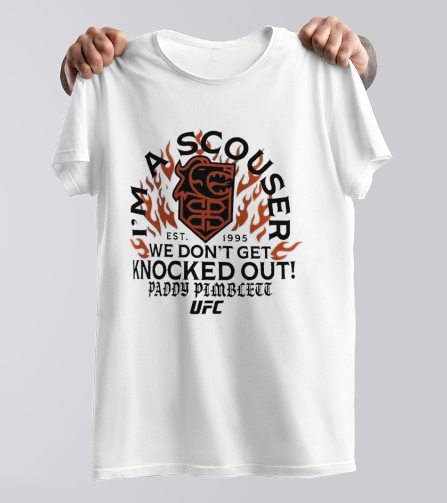 I'm A Scouser Est. 1995 We Don't Get Knocked Out Paddy Pimblett UFC T-Shirt