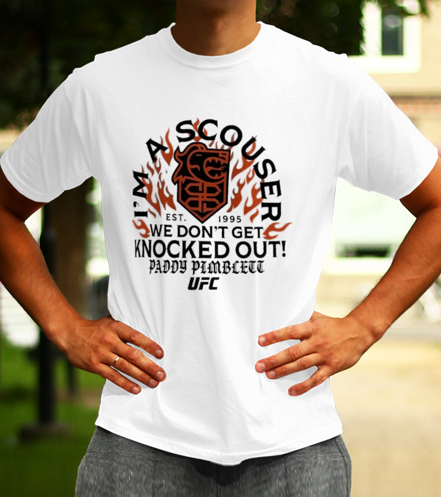 I'm A Scouser Est. 1995 We Don't Get Knocked Out Paddy Pimblett UFC T-Shirt