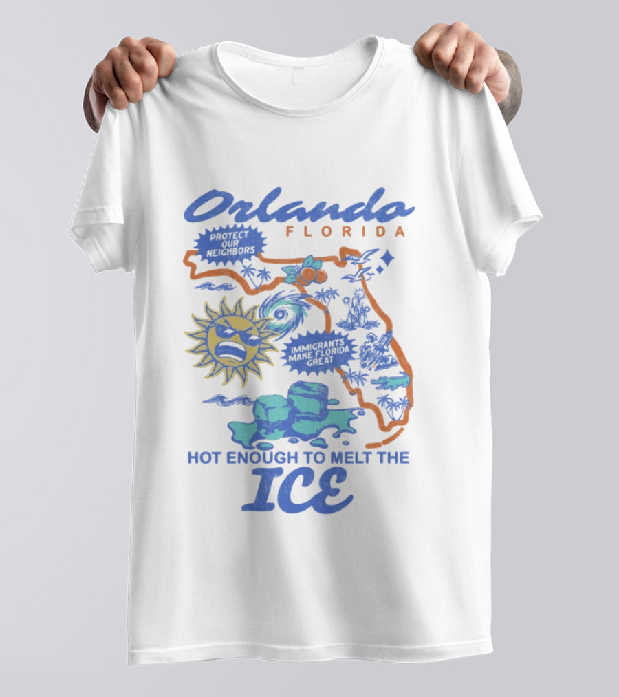 Orlando Florida Sun Fun Hot Enough To Melt The ICE T-Shirt