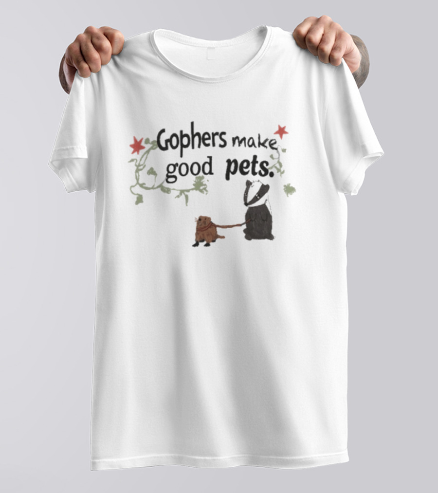 Gophers Make Good Pets Whimsical Animal Illustration With Floral Accents T-Shirt